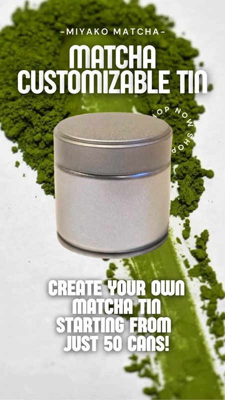 Customizable matcha tins